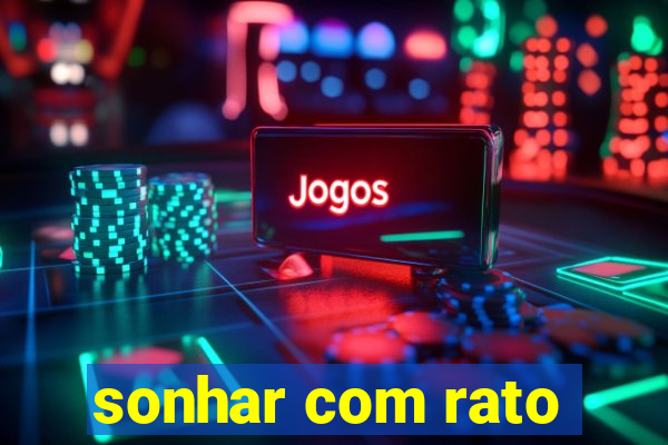 sonhar com rato